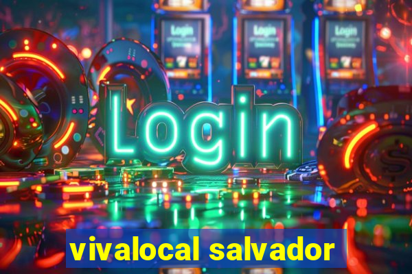 vivalocal salvador